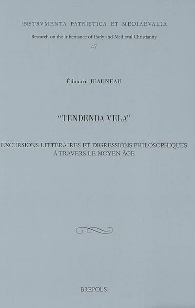 "Tendenda vela": : excursions littéraires et digressions philosophiques à travers le Moyen âge