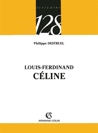 Louis-Ferdinand Céline : l'écriture en conflit