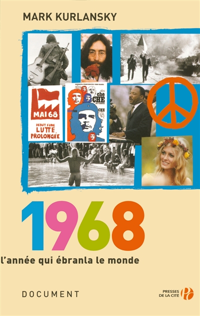 1968, l'année qui ébranla le monde