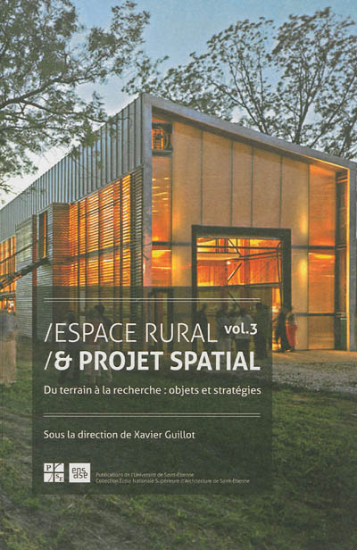 Espace rural et projet spatial. 3 , Du terrain à la recherche : objets et stratégies
