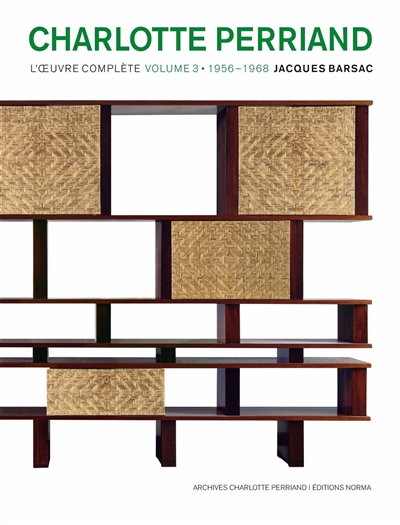 Charlotte Perriand, l'oeuvre complète. 3 , 1956-1968