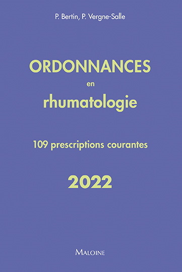 Ordonnances en rhumatologie : 109 prescriptions courantes