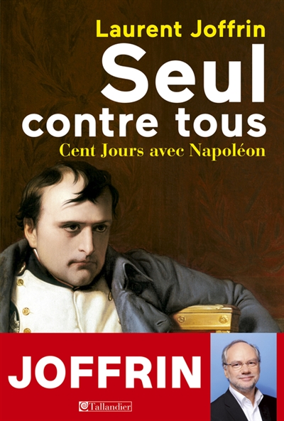 Seul contre tous : Cent-Jours avec Napoléon