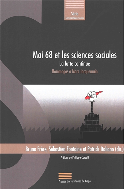 Mai 68 et les sciences sociales : la lutte continue : Hommages à Marc Jacquemain