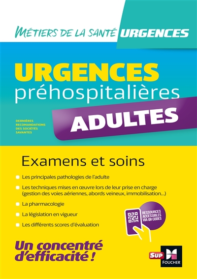 Urgences préhospitalières : adultes : examens et soins