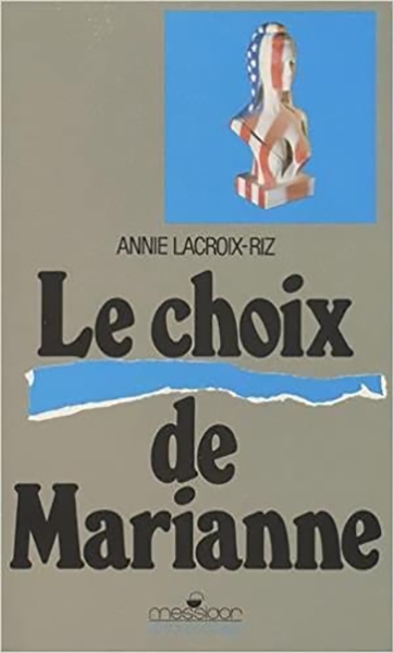 Le Choix de Marianne : les relations franco-américaines, 1944-1948