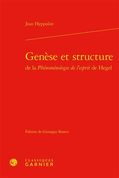 Genèse et structure de la "Phénoménologie de l'esprit" de Hegel