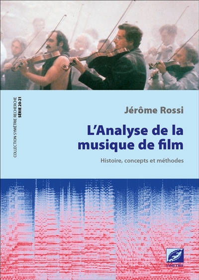 L'analyse de la musique de film : histoire, concepts, méthodes