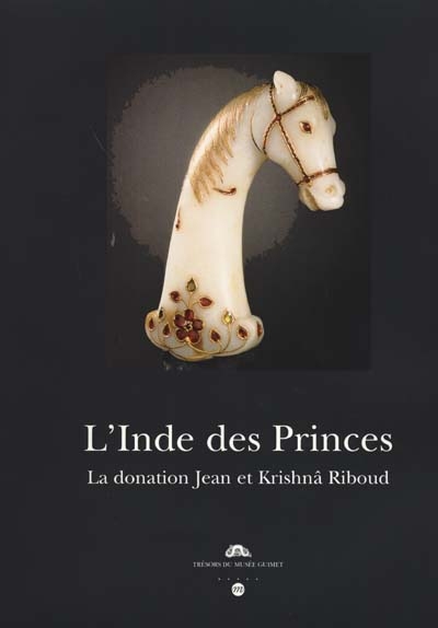 L'Inde des princes : la donation Jean et Krishnâ Riboud