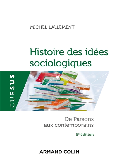 Histoire des idées sociologiques , De Parsons aux contemporains