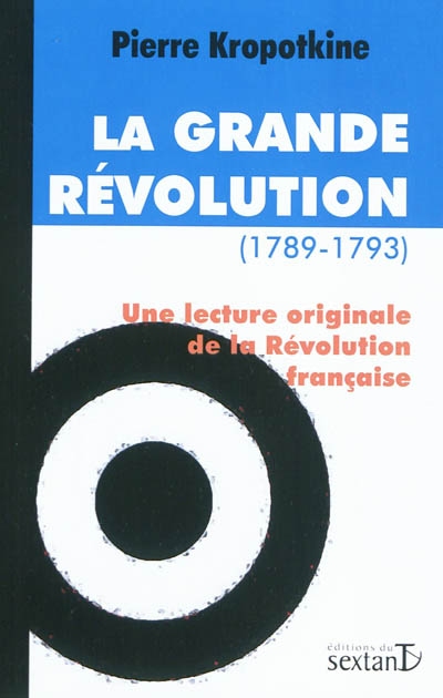 La grande Révolution, 1789-1793 : une lecture originale de la Révolution française