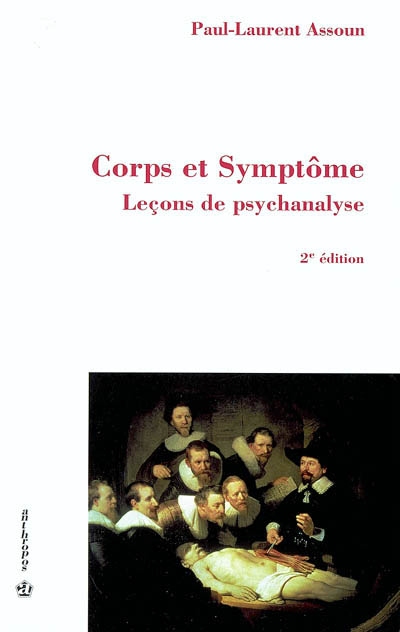 Leçons psychanalytiques sur corps et symptômes. 1 , Corps et symptôme : leçons de psychanalyse