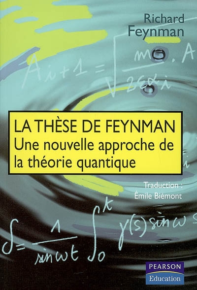 Thèse de Feynman : une nouvelle approche de la théorie quantique