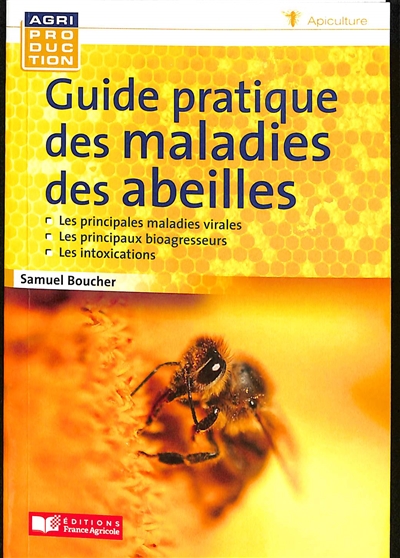 Guide pratique des maladies des abeilles