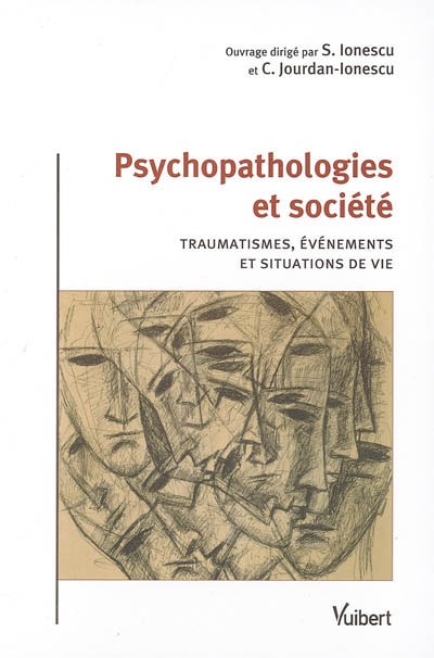 Psychopathologies et société : traumatismes, évènements et situations de vie
