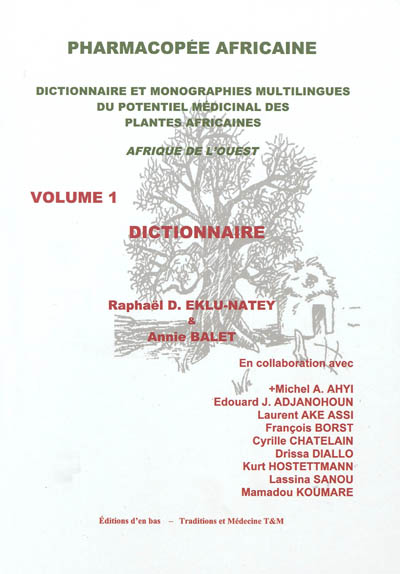Pharmacopée africaine : dictionnaire et monographies multilingues du potentiel médicinal des plantes africaines : Afrique de l'Ouest