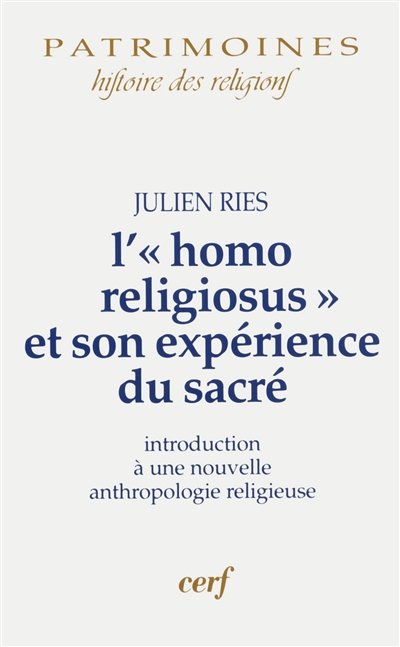 L'homo religiosus et son expérience du sacré : introduction à une nouvelle anthropologie religieuse