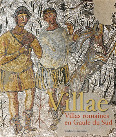 Villae : villas romaines en Gaule du Sud [exposition]
