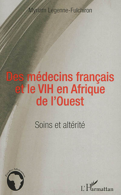 Des médecins français et le VIH en Afrique de l'Ouest : soins et altérité