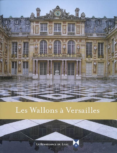 Les Wallons à Versailles