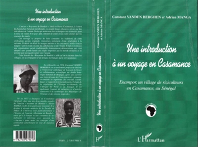 Une introduction à un voyage en Casamance : Enampor, un village de riziculteurs en Casamance, au Sénégal