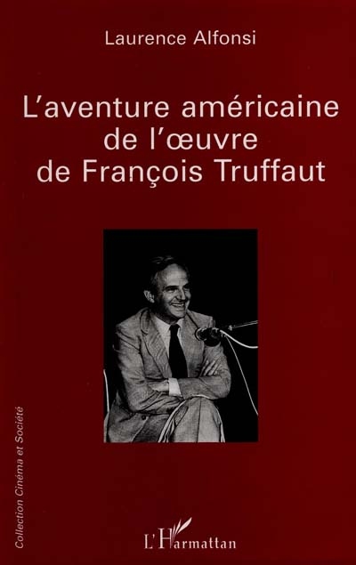 L'aventure américaine de l'oeuvre de François Truffaut : de la sociologie du cinéma