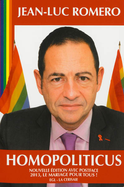 Homopoliticus "comme ils disent" : homosexualité et politique en France : d'un tabou à un sujet électoraliste, de 1960 à nos jours ; 2013, le mariage pour tous ?