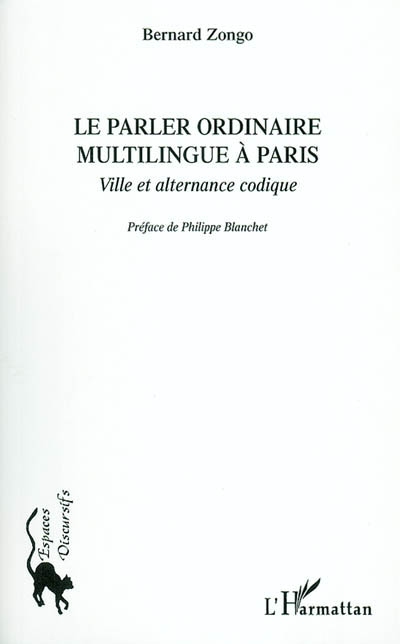 Le parler ordinaire multilingue à Paris : ville et alternance codique : pour une approche modulaire
