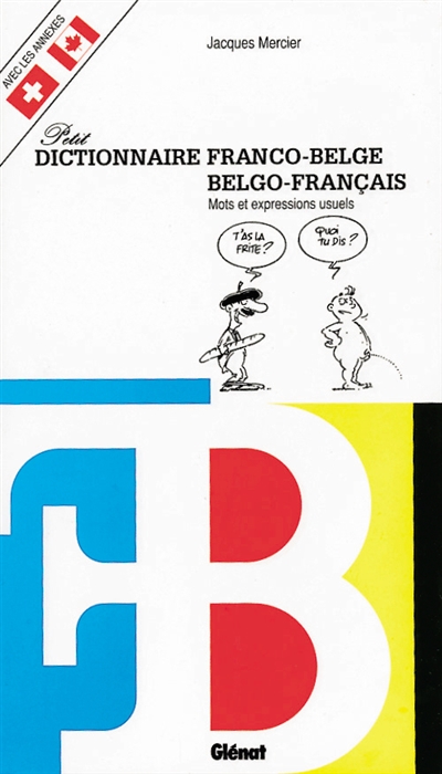 Petit dictionnaire franco-belge : mots et expressions usuels
