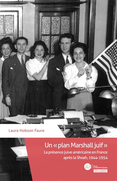 Un "plan Marshall juif" : la présence juive américaine en France après la Shoah, 1944-1954