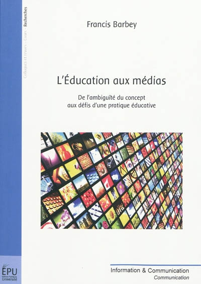 L'éducation aux médias : de l'ambiguïté du concept aux défis d'une pratique éducative
