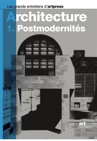 Architecture. 1 , Postmodernités