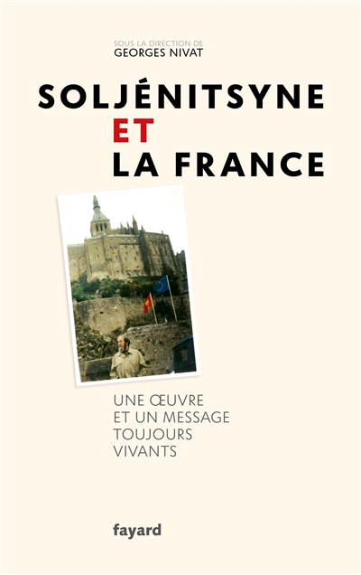 Soljénitsyne et la France : une oeuvre et un message toujours vivants