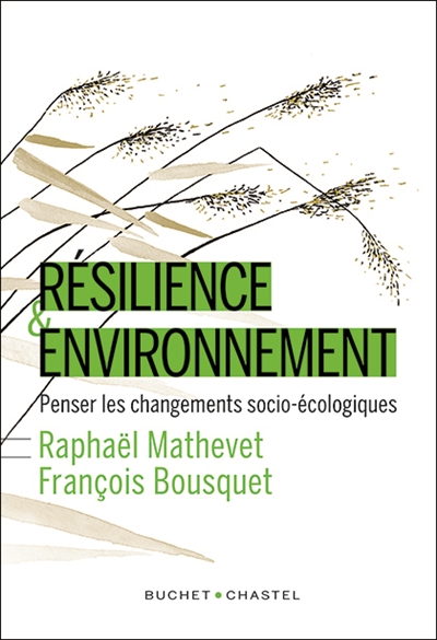 Résilience environnement : penser les changements socio-écologiques
