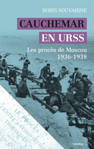 Cauchemar en URSS : les procès de Moscou, 1936-1938