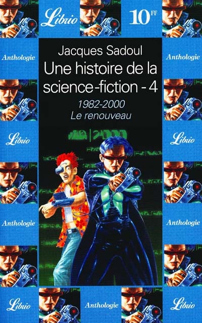 Une histoire de la science-fiction. 4 , 1982-2000, le renouveau
