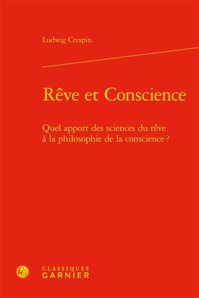 Rêve et conscience : quel apport des sciences du rêve à la philosophie de la conscience?