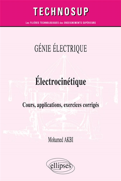Électrocinétique : cours, applications, exercices corrigés