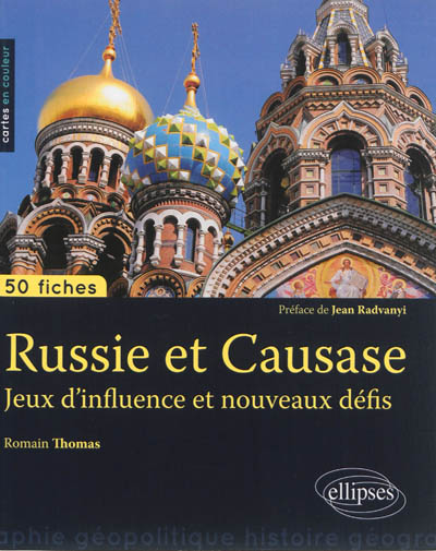 Russie et Caucase : jeux d'influence et nouveaux défis