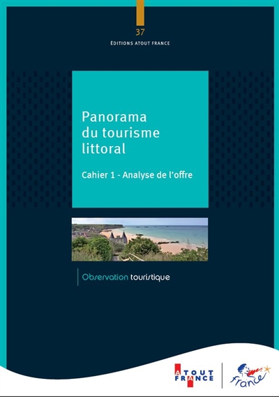 Panorama du tourisme littoral. cahier 1 , Analyse de l'offre et dynamiques d'évolution France métropolitaine