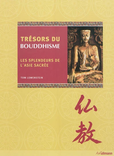 Trésors du bouddhisme : les splendeurs de l'Asie sacrée