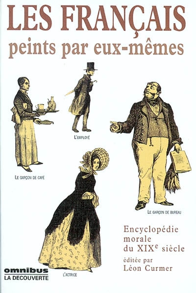 Les Français peints par eux-mêmes : encyclopédie morale du dix-neuvième siècle