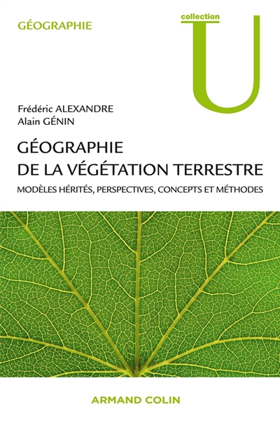 Géographie de la végétation terrestre : modèles hérités, perspectives, concepts et méthodes