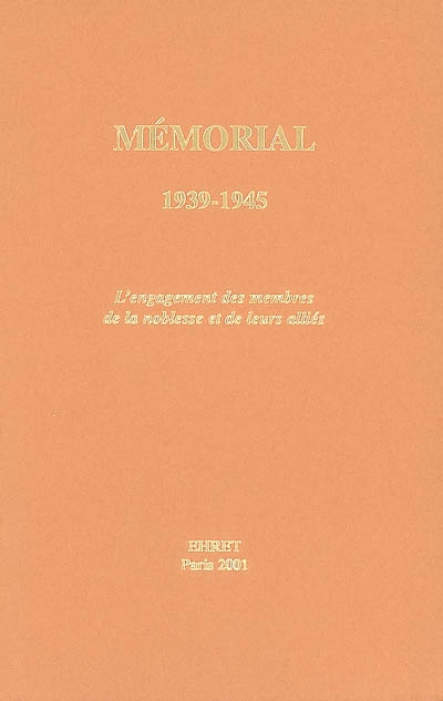 Mémorial 1939-1945 : l'engagement des membres de la noblesse et de leurs alliés