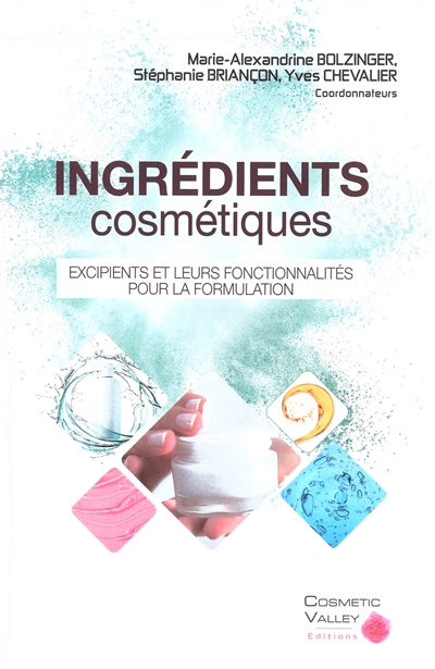 Les ingrédients cosmétiques : excipients et leurs fonctionnalités pour la formulation