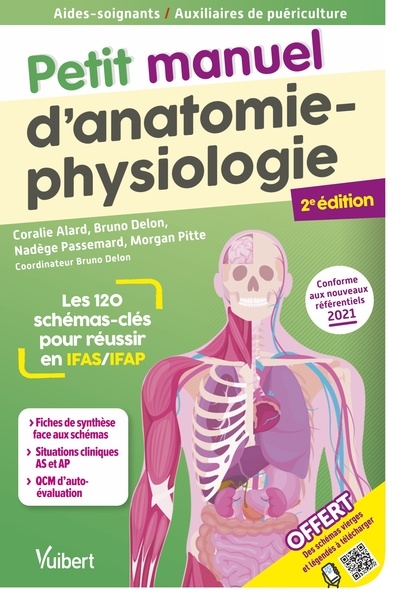 Petit manuel d'anatomie-physiologie : les 120 schémas-clés pour réussir en IFAS et IFAP