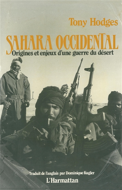 Sahara occidental : origines et enjeux d'une guerre du désert