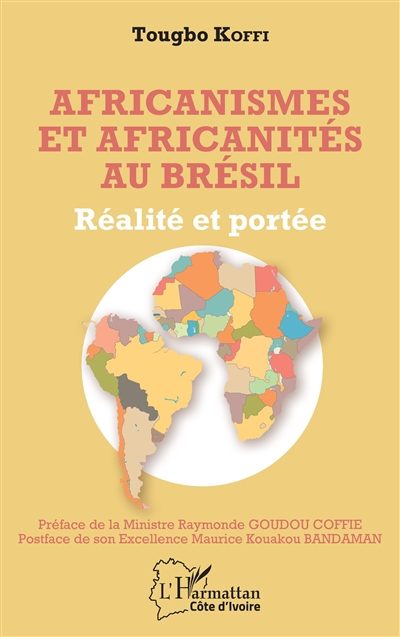 Africanismes et africanités au Brésil : réalité et portée