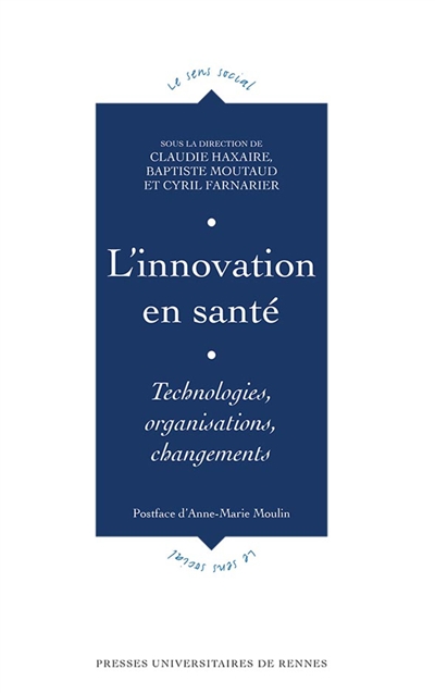 L'innovation en santé : technologies, organisations, changements : [colloque, Brest, mai 2012]