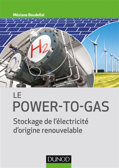 Le power-to-gas : stockage de l'électricité d'origine renouvelable